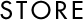STORE